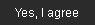 yes, i agree